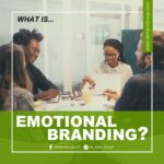 How To Leverage The Power Of Emotional Branding - Work It Daily